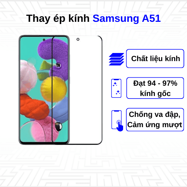 Ép kính màn hình Samsung Galaxy A51
