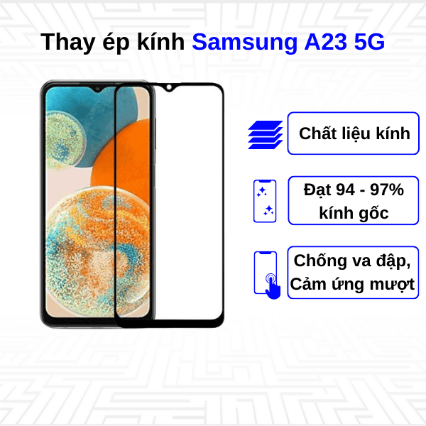 Ép kính màn hình Samsung Galaxy A23 5G