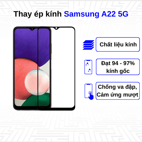 Ép kính màn hình Samsung Galaxy A22 5G
