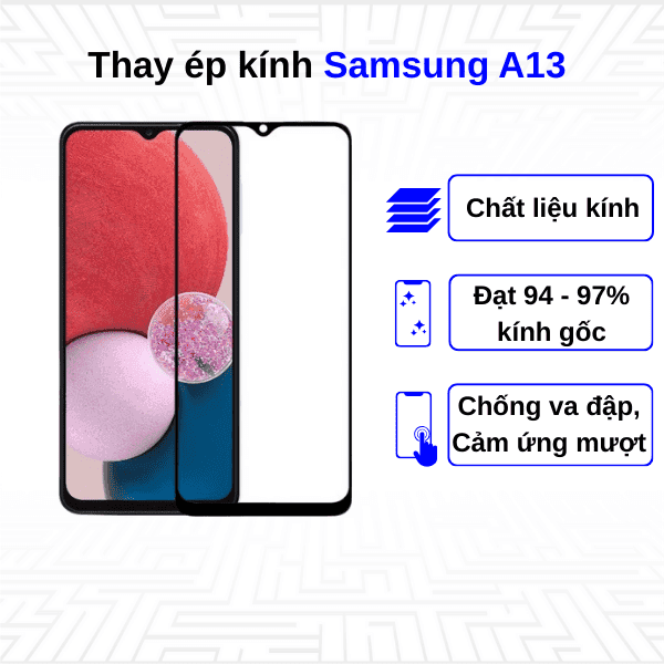 Ép kính màn hình Samsung Galaxy A13