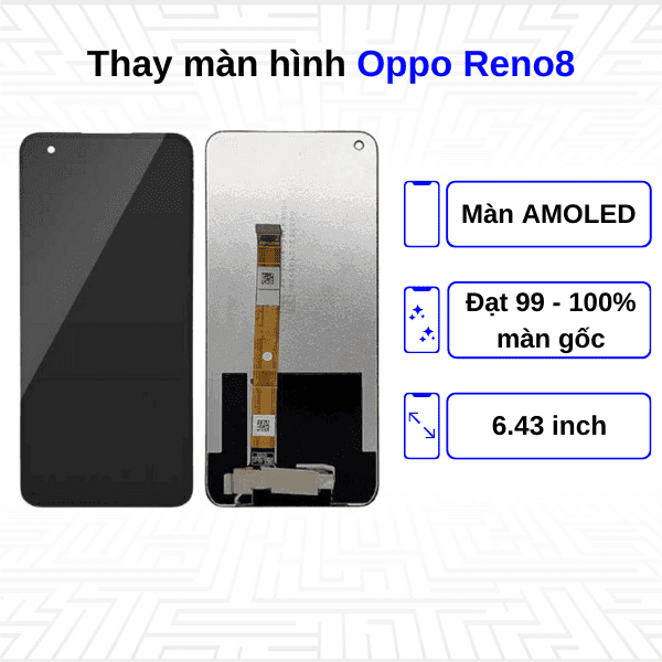 Thay màn hình Oppo Reno8 - Chính hãng Oppo