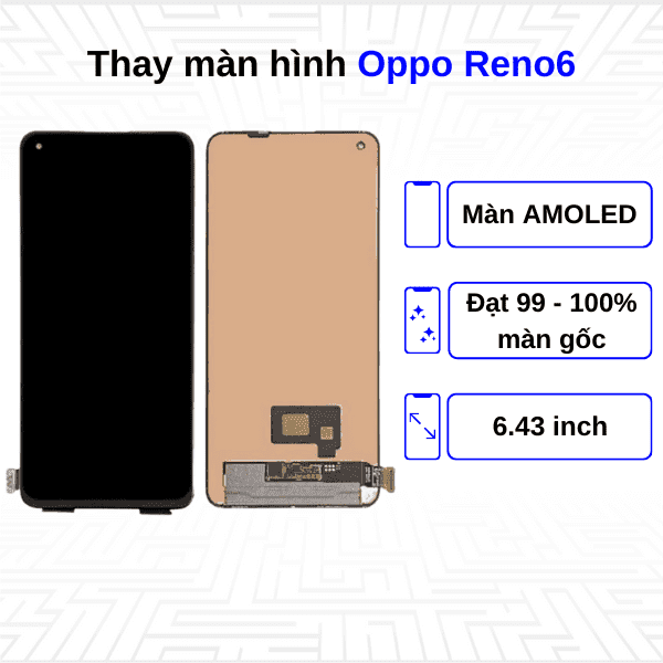 Thay màn hình Oppo Reno6 - Chính hãng Oppo