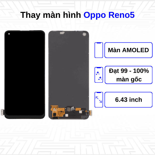 Thay màn hình Oppo Reno5 - Chính hãng Oppo