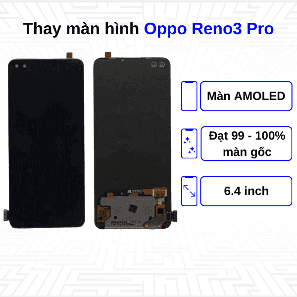 Thay màn hình Oppo Reno3 Pro - Chính hãng Oppo