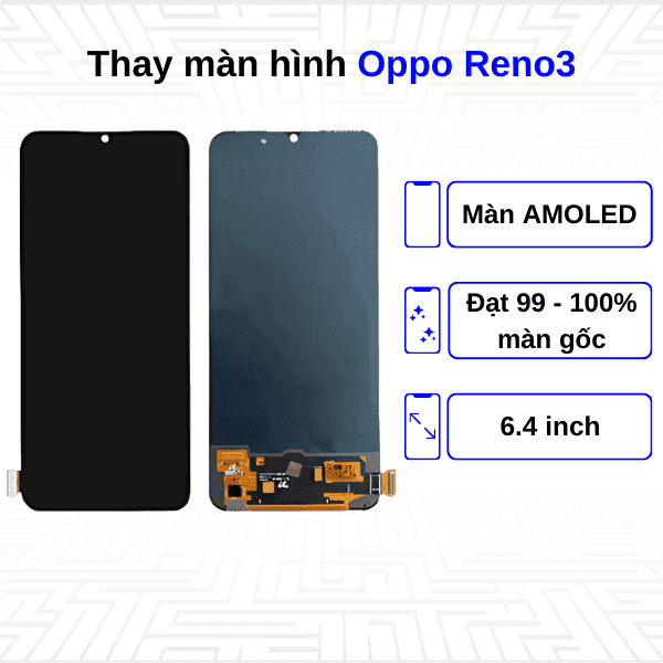 Thay màn hình Oppo Reno3 - Chính hãng Oppo