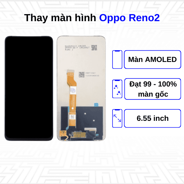 Thay màn hình Oppo Reno2 - Chính hãng Oppo
