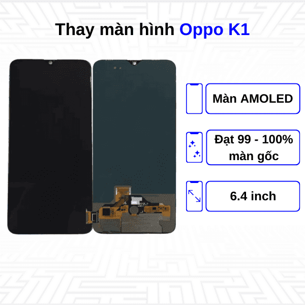 Thay màn hình Oppo K1 - Chính hãng Oppo