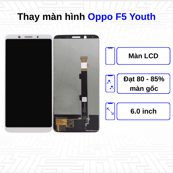 Thay màn hình Oppo F5 Youth