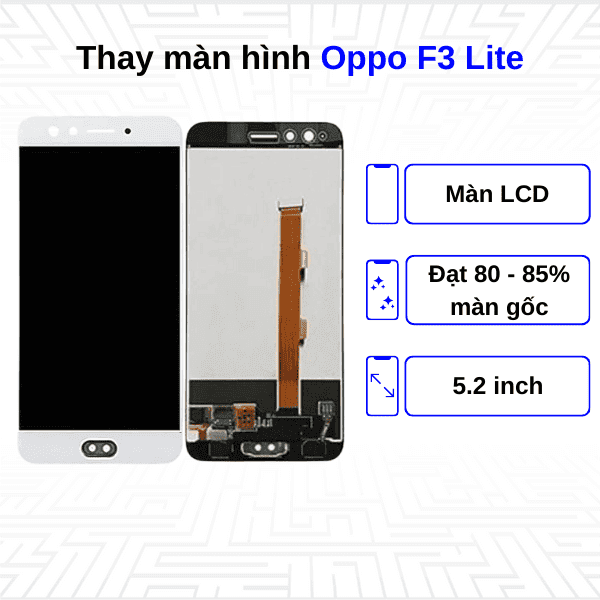 Thay màn hình Oppo F3 Lite