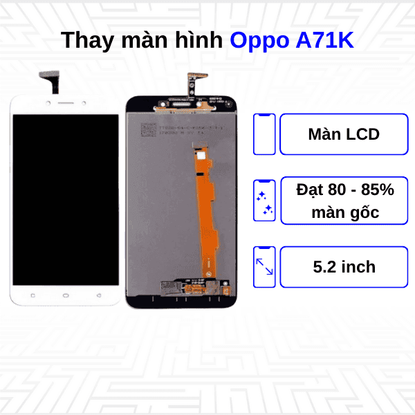 Thay màn hình Oppo A71K