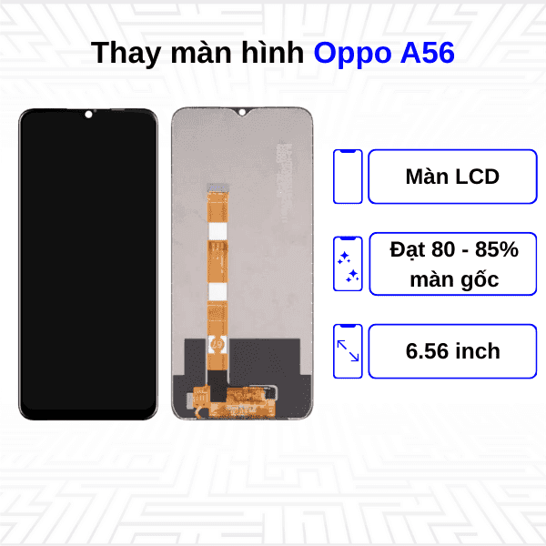 Thay màn hình Oppo A56