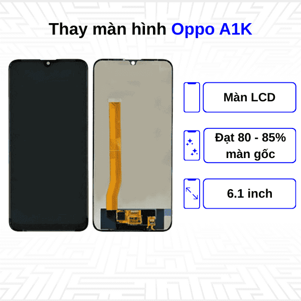 Thay màn hình Oppo A1K