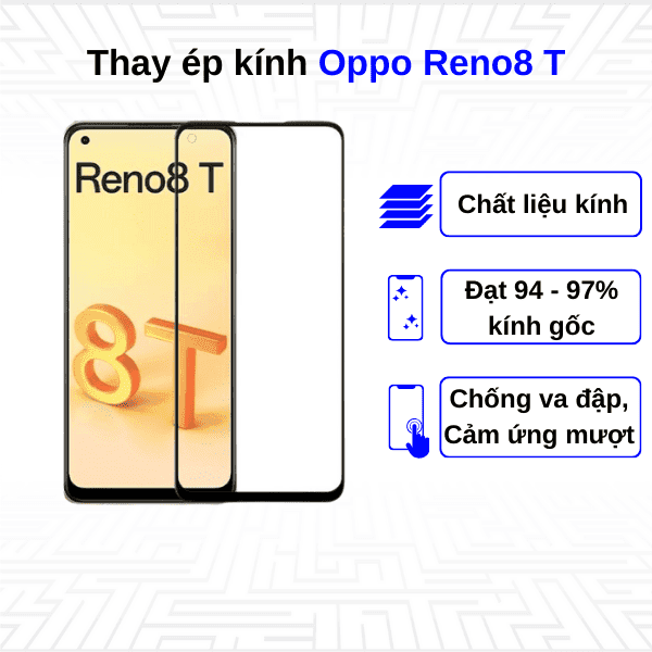 Ép kính màn hình Oppo Reno8 T