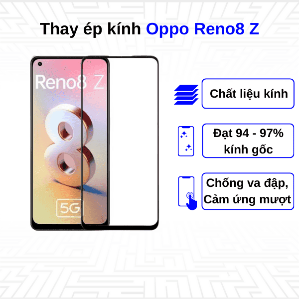 Ép kính màn hình Oppo Reno8 Z