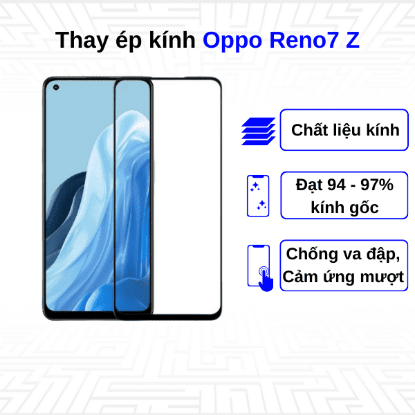 Ép kính màn hình Oppo Reno7 Z