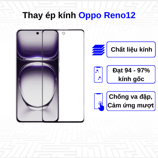 Ép kính màn hình Oppo Reno12