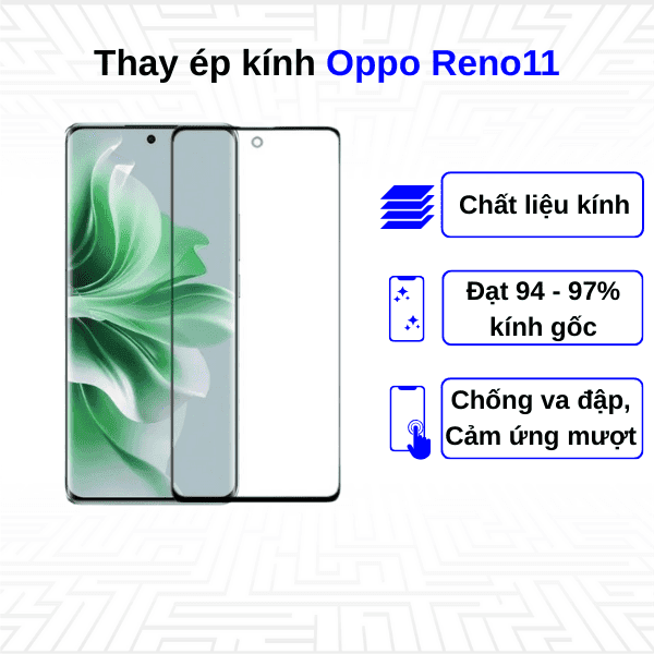 Ép kính màn hình Oppo Reno11