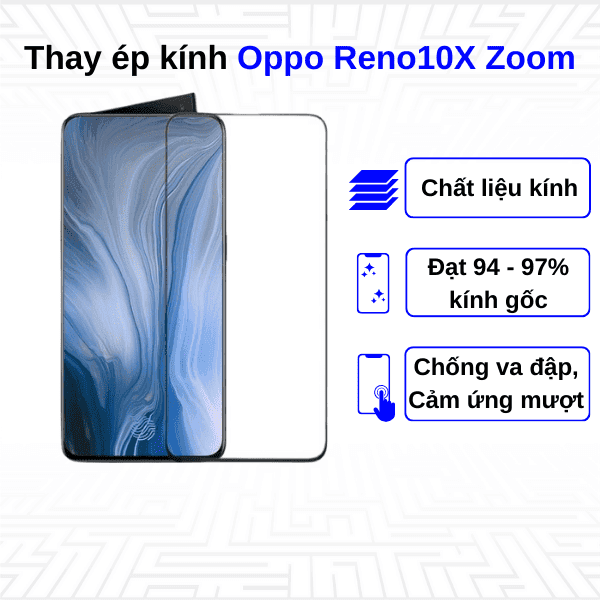 Ép kính màn hình Oppo Reno 10X Zoom