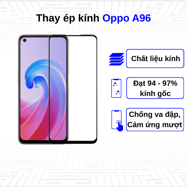 Ép kính màn hình Oppo A96