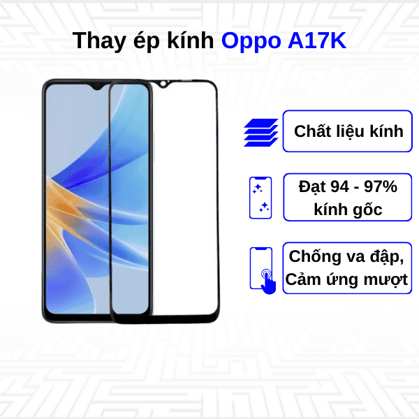 Ép kính màn hình Oppo A17K
