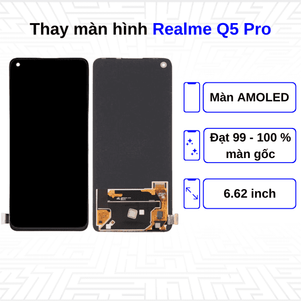 Thay màn hình Realme Q5 Pro - Chính hãng Realme