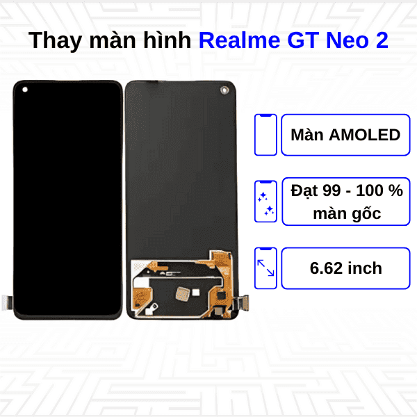 Thay màn hình Realme GT Neo 2 - Chính hãng Realme
