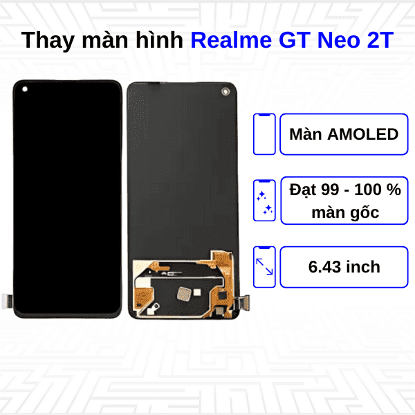 Thay màn hình Realme GT Neo 2T - Chính hãng Realme