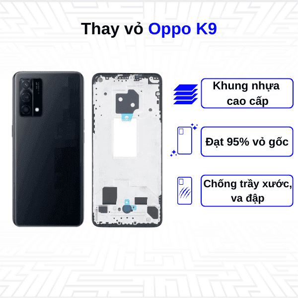 Thay vỏ Oppo K9