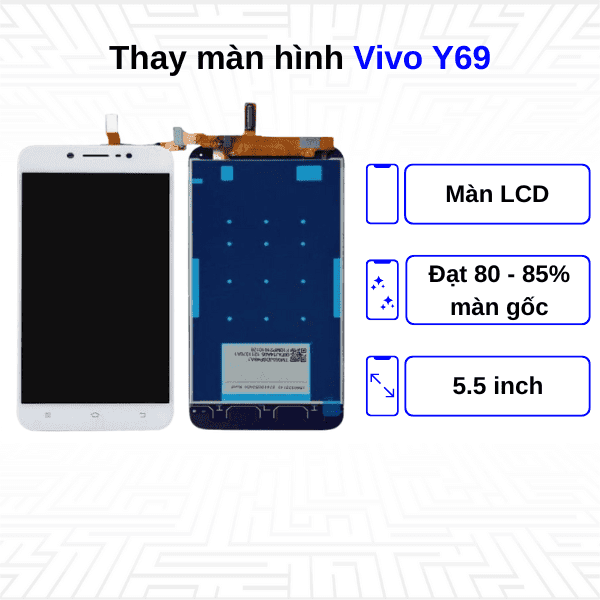 Thay màn hình Vivo Y69