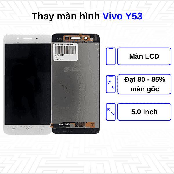 Thay màn hình Vivo Y53