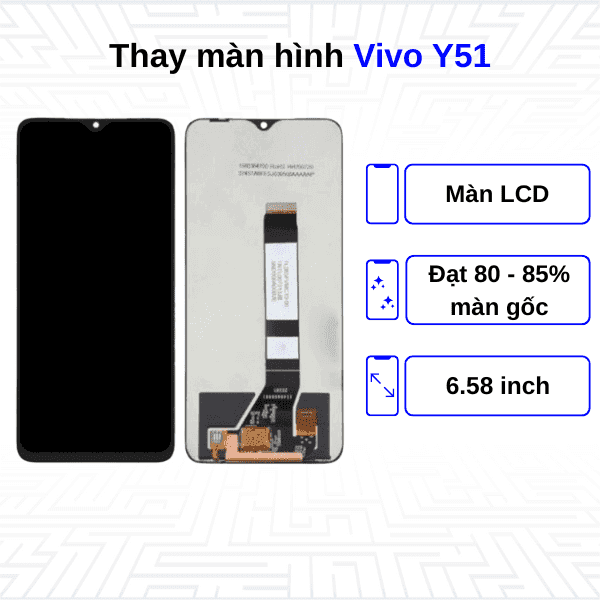 Thay màn hình Vivo Y51