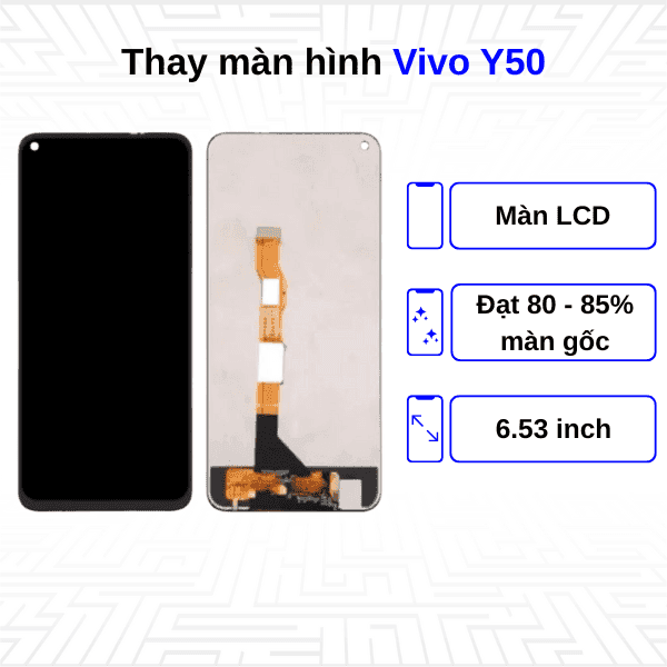 Thay màn hình Vivo Y50