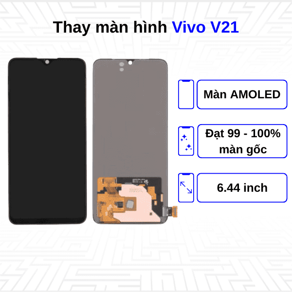 Thay màn hình Vivo V21 - Chính hãng Vivo