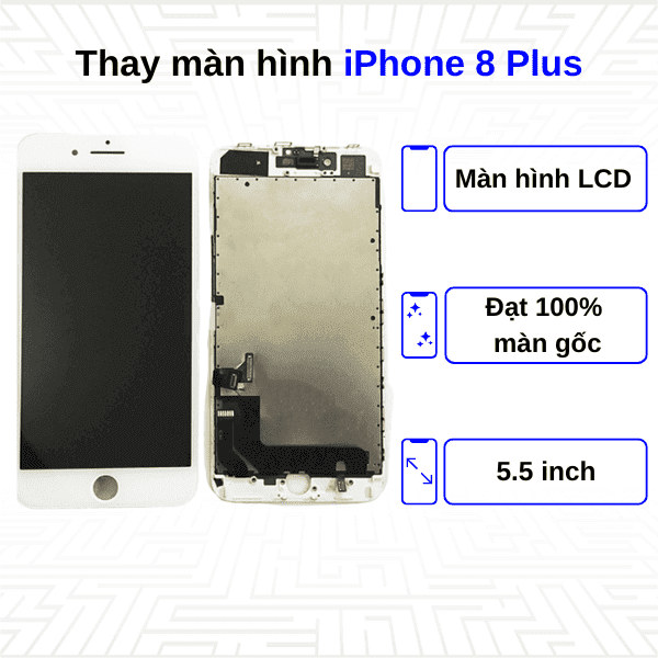   Thay màn hình iPhone 8 Plus - Chính hãng Apple