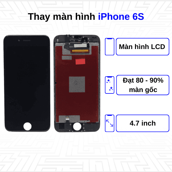   Thay màn hình iPhone 6S