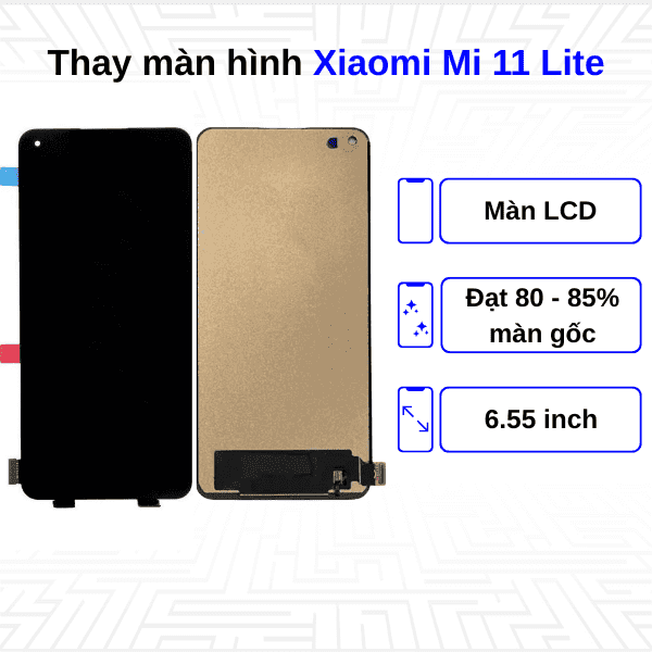 Thay màn hình Xiaomi Mi 11 Lite