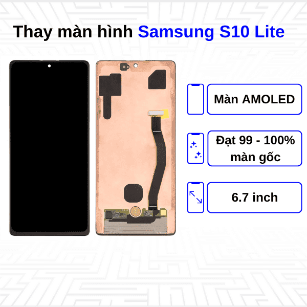 Thay màn hình Samsung Galaxy S10 Lite - Chính hãng Samsung