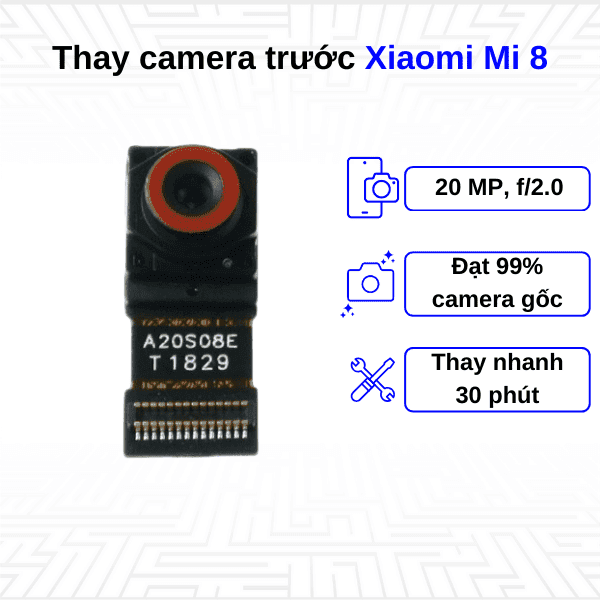 Thay Camera trước Xiaomi Mi 8