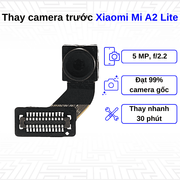 Thay Camera trước Xiaomi Mi A2 Lite