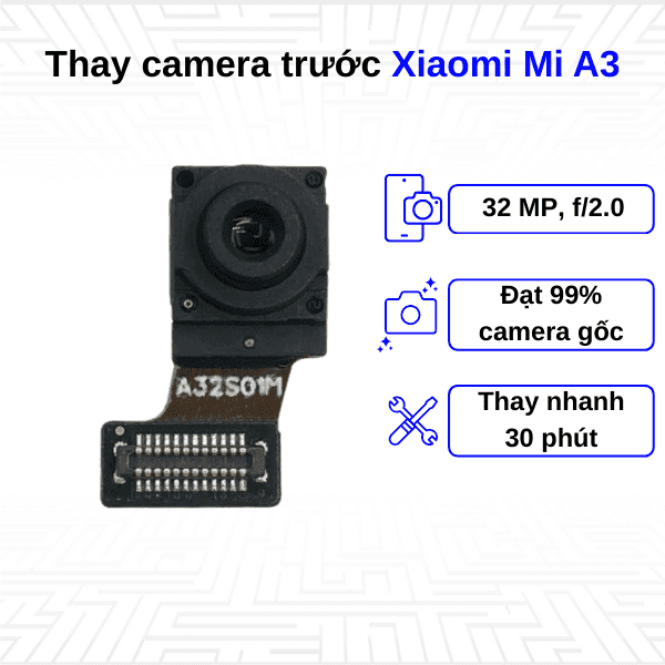 Thay Camera trước Xiaomi Mi A3