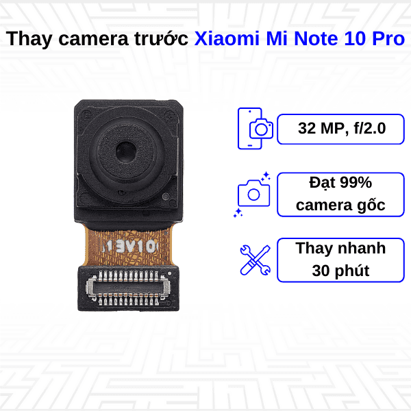 Thay Camera trước Xiaomi Mi Note 10 Pro