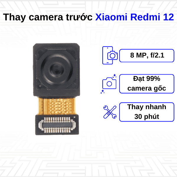 Thay Camera trước Xiaomi Redmi 12
