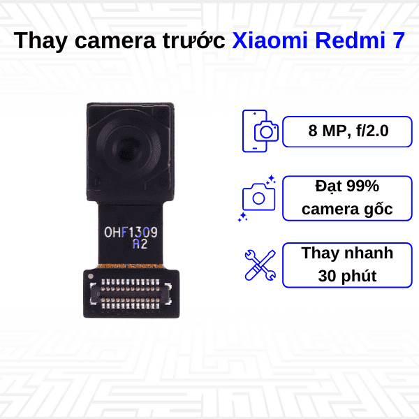Thay Camera trước Xiaomi Redmi 7