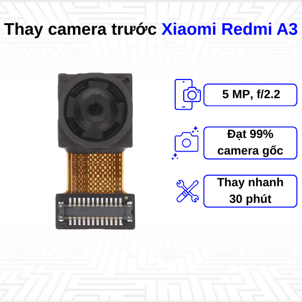 Thay Camera trước Xiaomi Redmi A3