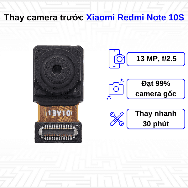 Thay Camera trước Xiaomi Redmi Note 10S