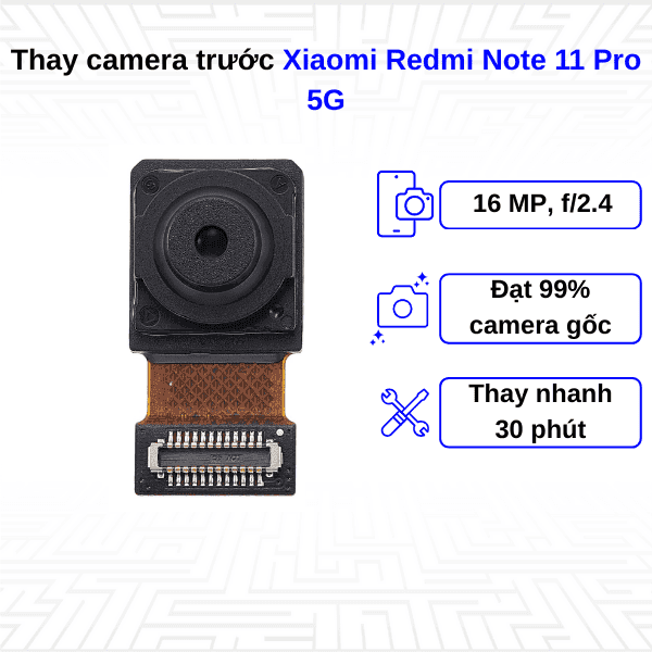 Thay Camera trước Xiaomi Redmi Note 11 Pro 5G