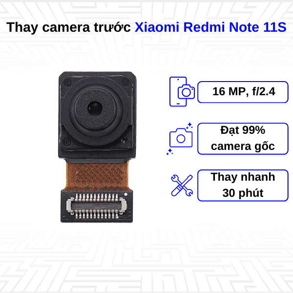 Thay Camera trước Xiaomi Redmi Note 11S