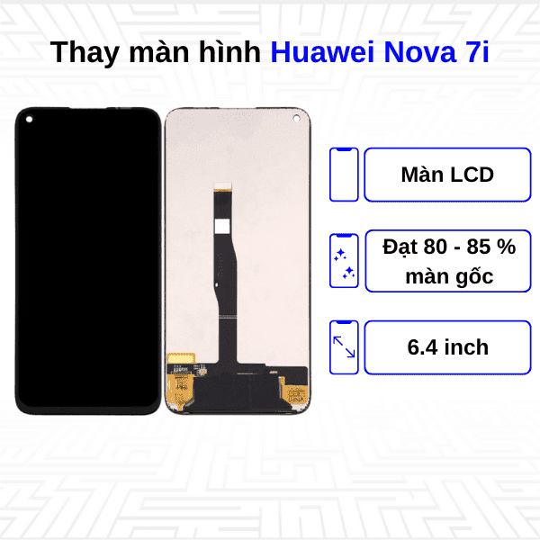 Thay màn hình Huawei Nova 7i