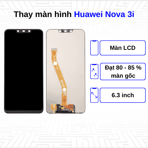 Thay màn hình Huawei Nova 3i