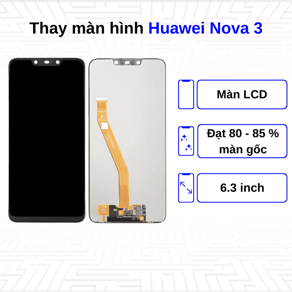 Thay màn hình Huawei Nova 3